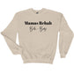 Mamas Rehab Sweatshirts