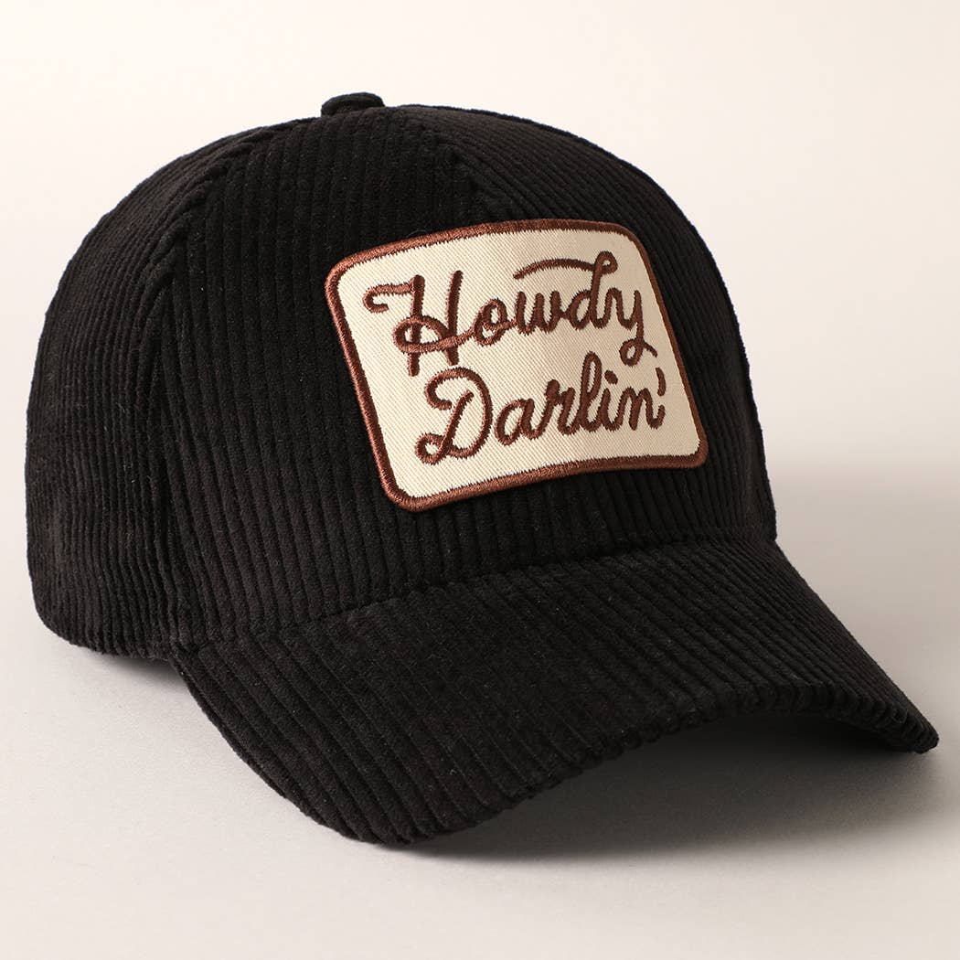 Howdy Darlin' Embroidery Patch Corduroy Cap: Black / ONE SIZE